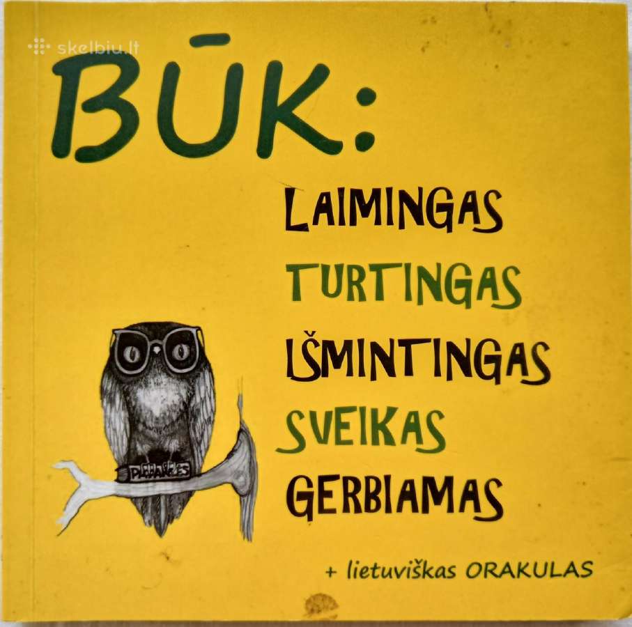 -Būk: laimingas turtingas išmintingas sveikas