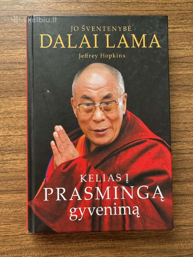 Dalai Lama “Kelias į prasmingą gyvenimą"