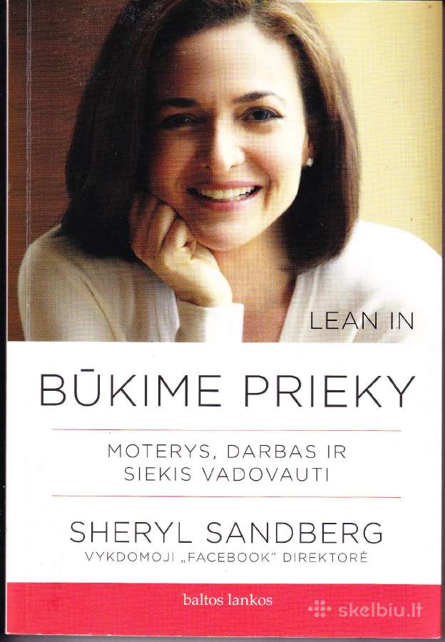 Sheryl Sandberg. Būkime prieky.