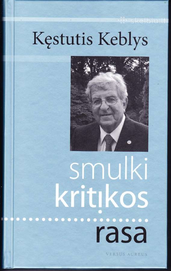 Kęstutis Keblys. Smulki kritikos rasa.
