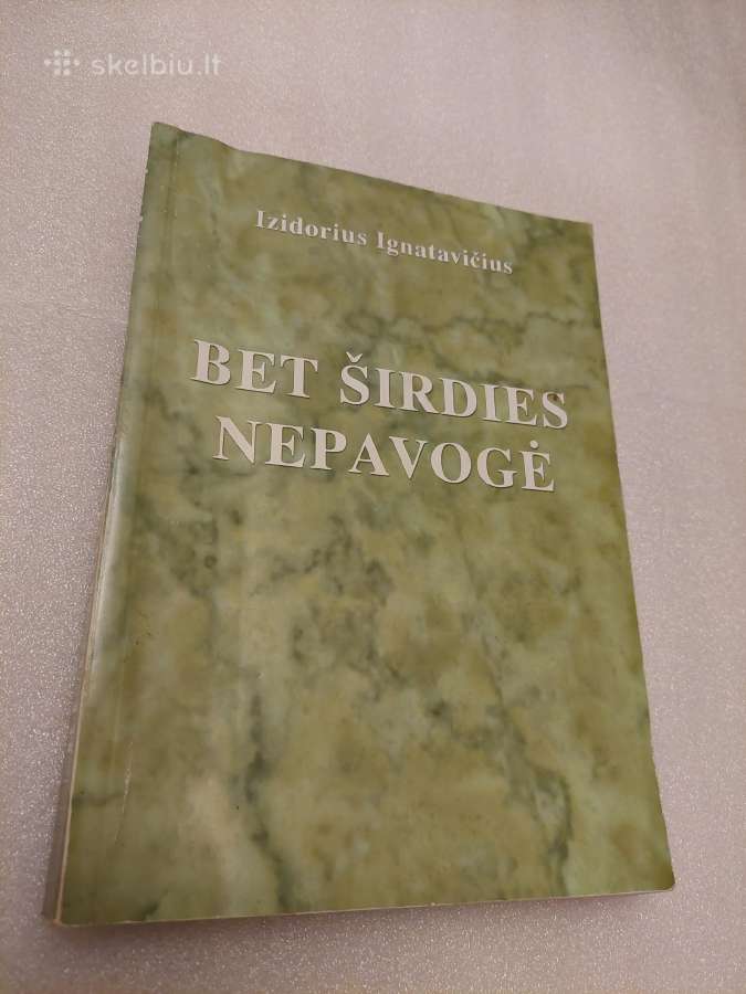 Bet širdies nepavogė