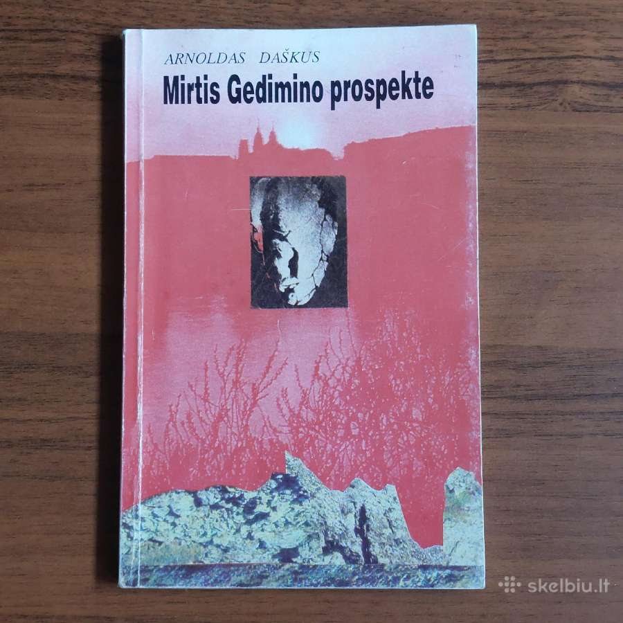 Arnoldas Daškus " Mirtis Gedimino prospekte "