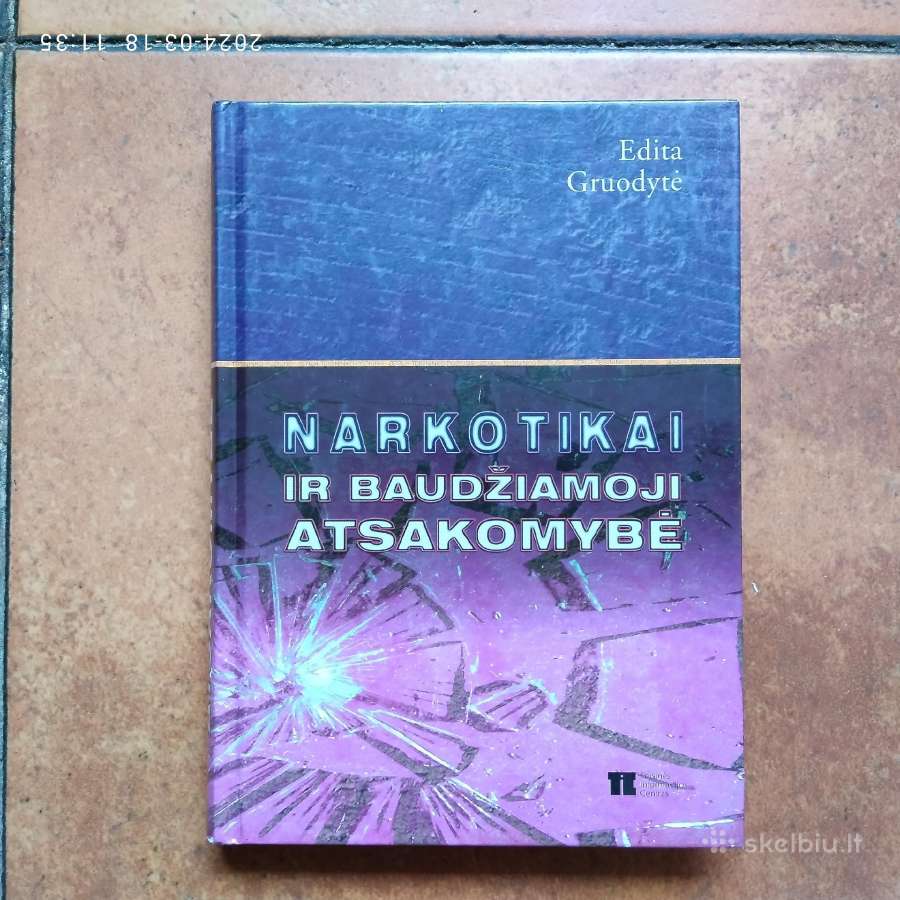 E. Gruodytė "Narkotikai ir baudžiamoji atsakomybė"