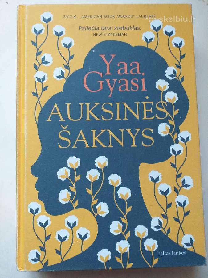 Yaa Gyasi. Auksinės šaknys