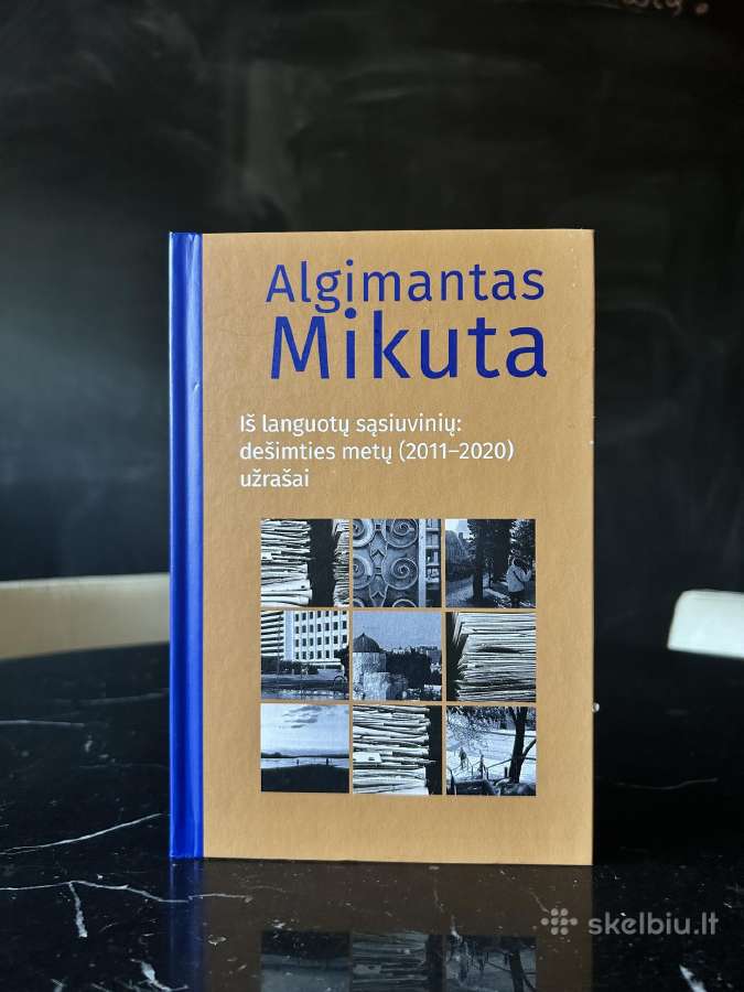 Iš languotų sąsiuvinių. A. Mikuta