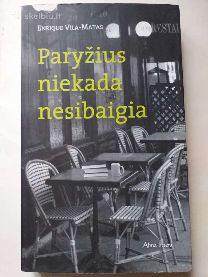 Enrique Vila - Matas. Paryžius niekada nesibaigia