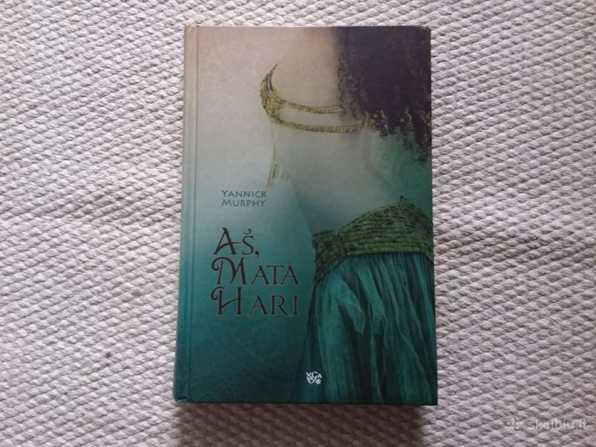 Aš, Mata Hari Yannick Murphy
