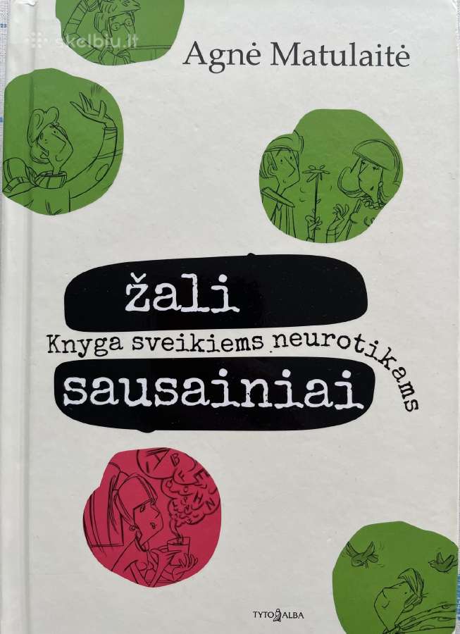 Žali sausainiai: knyga sveikiems neurotikams