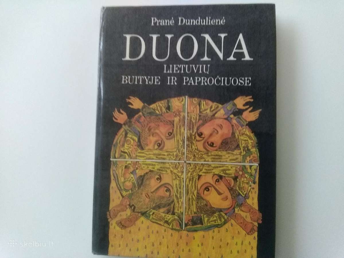P.dundulienė Duona lietuvių buityje ir papročiuose