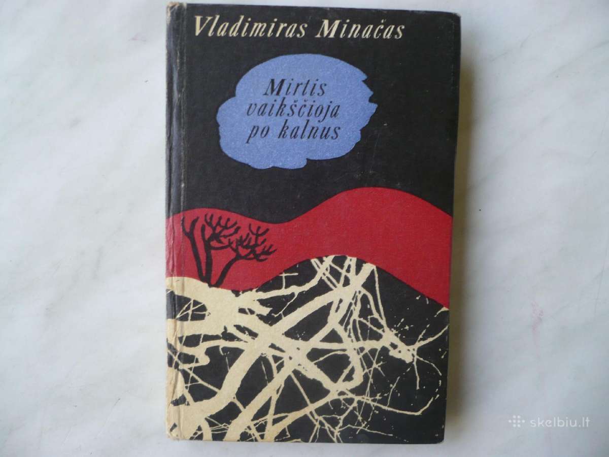 V. Minačas - Mirtis vaikščioja po kalnus