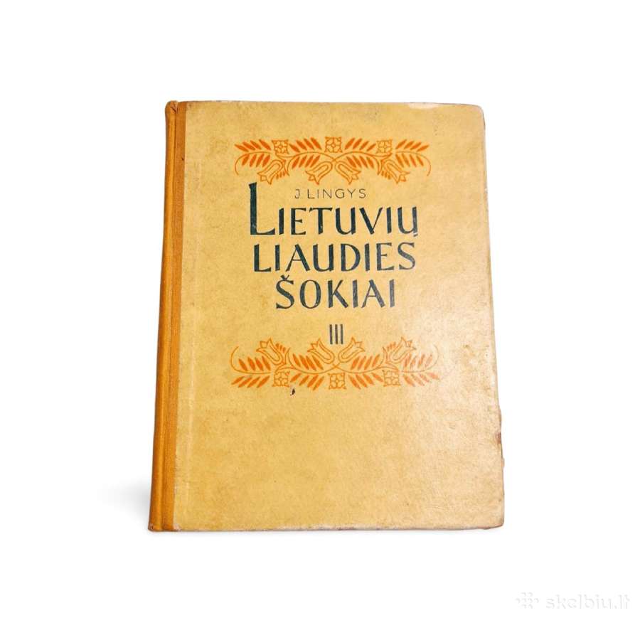 Lietuvių liaudies šokiai. III. J. Lingys