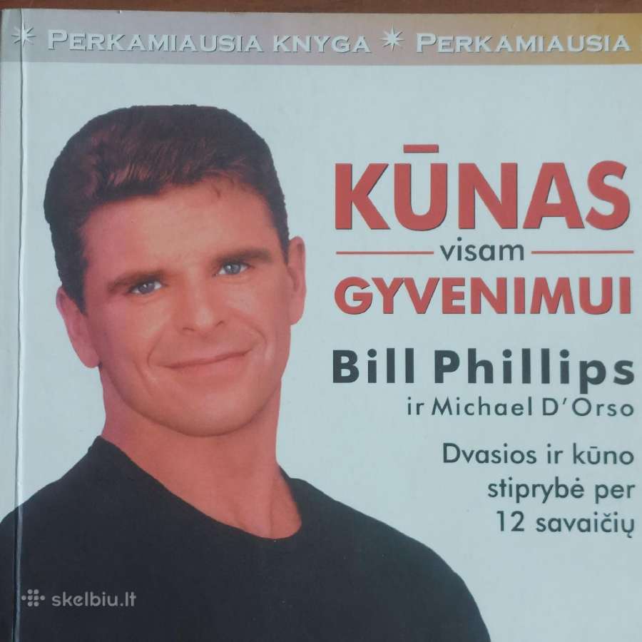 Bill Phillips - Kūnas visam gyvenimui . - nuotraukos Nr. 2