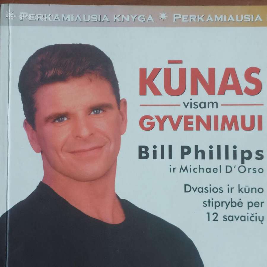 Bill Phillips - Kūnas visam gyvenimui . - nuotraukos Nr. 8