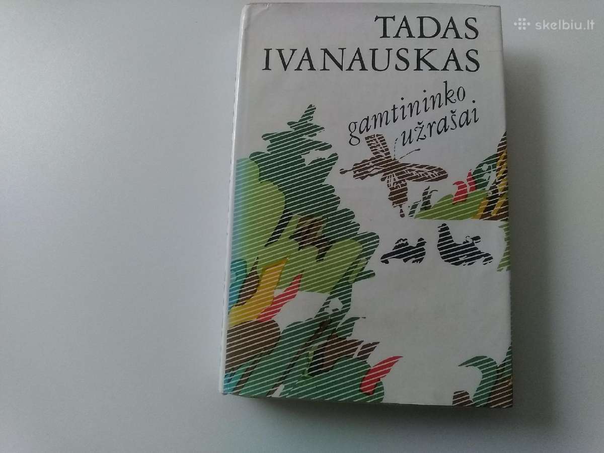 Tadas Ivanauskas.gamtininko užrašai.