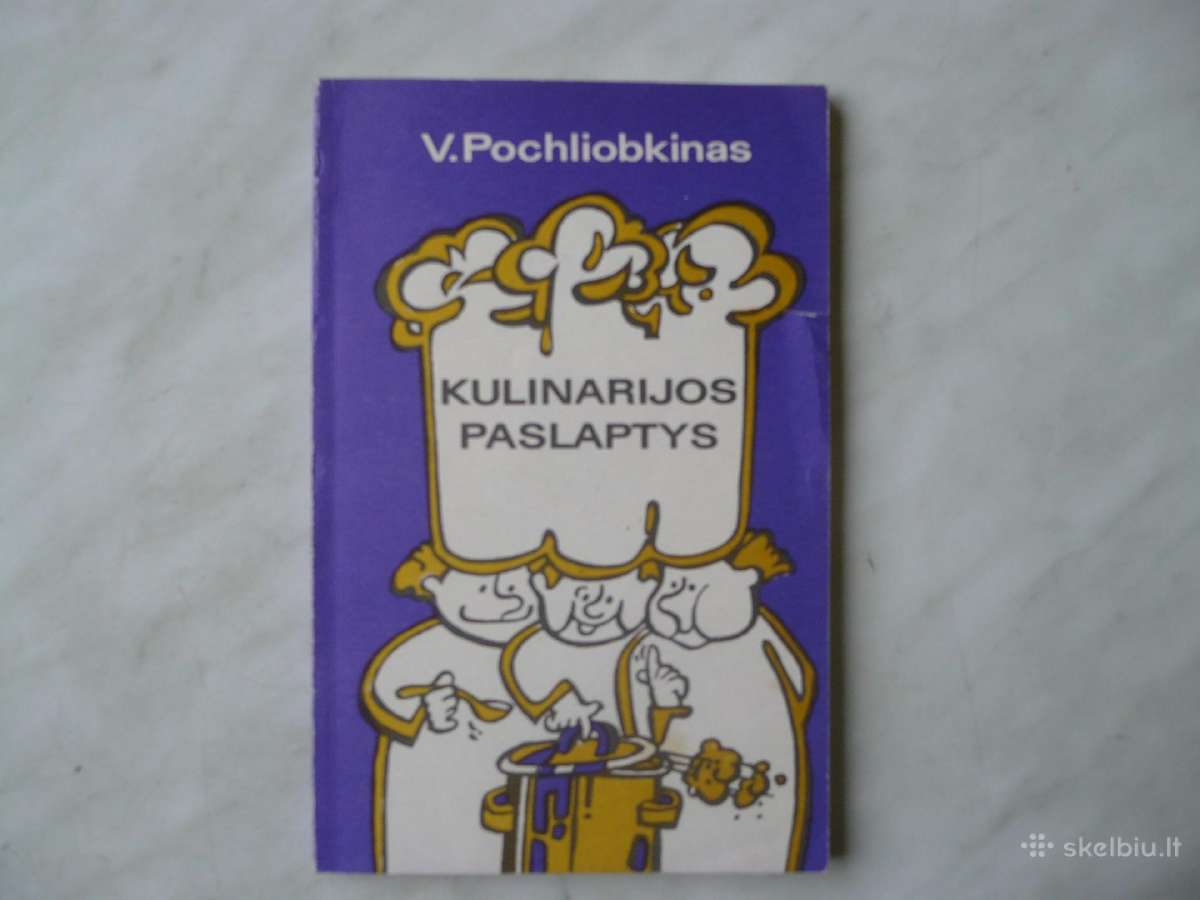 V. Pochliobkinas - Kulinarijos paslaptys