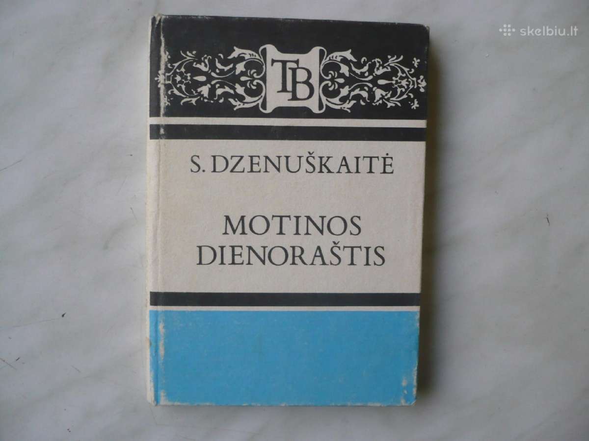 S. Dzenuškaitė - Motinos dienoraštis