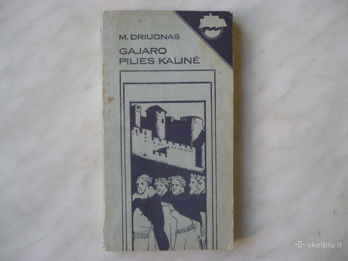 M. Driuonas - Gajaro pilies kalinė