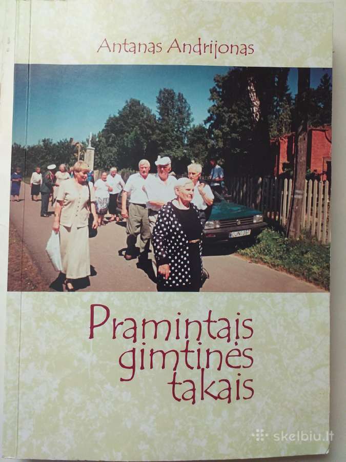 A. Andrijonas. Pramintais gimtinės takais