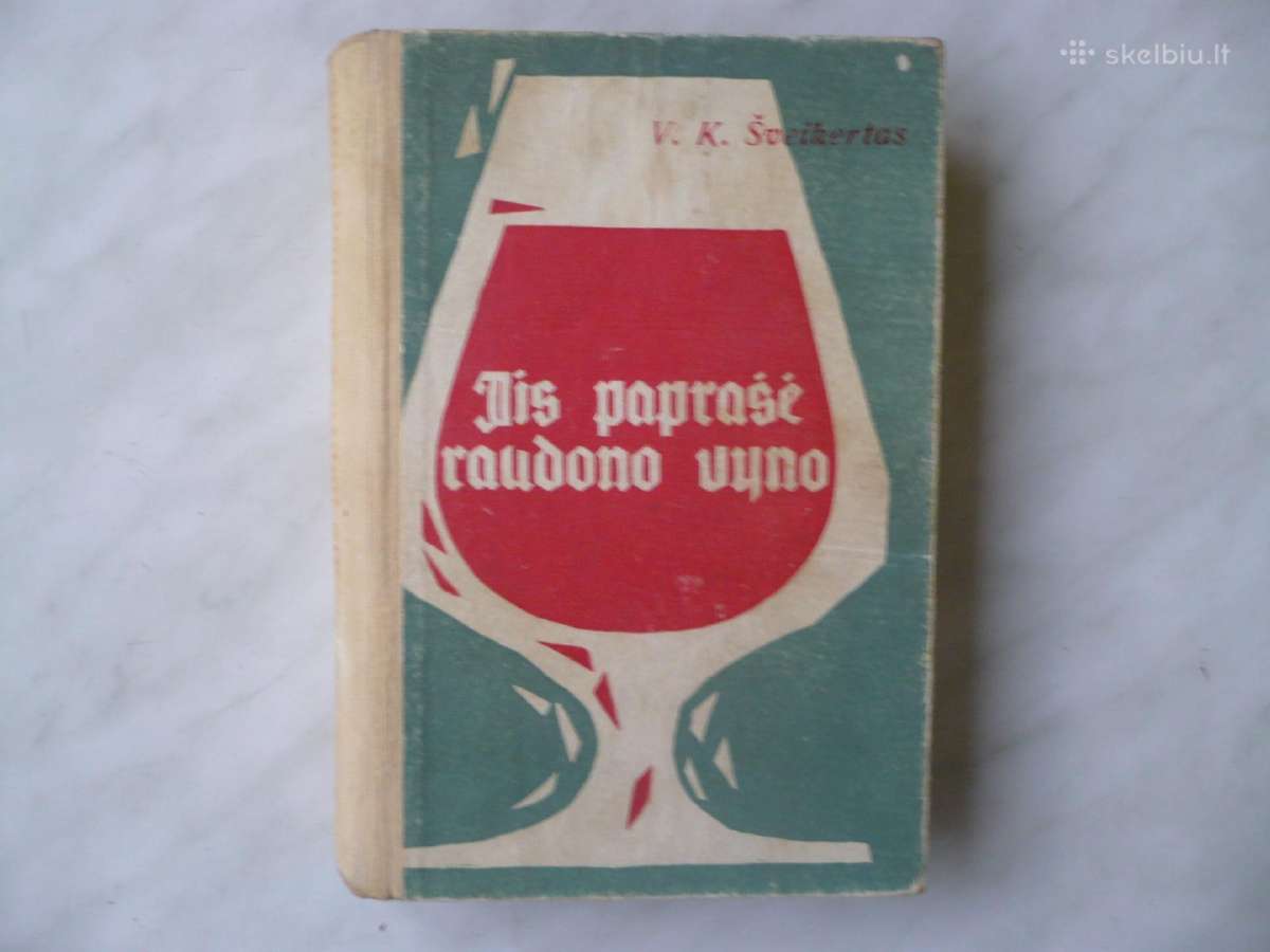V. K. Šveikertas - Jis paprašė raudono vyno