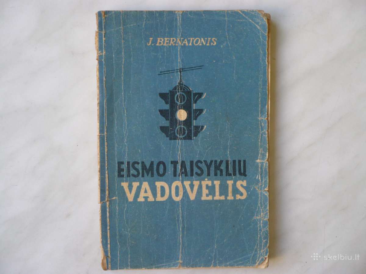 J. Bernatonis - Eismo taisyklių vadovėlis