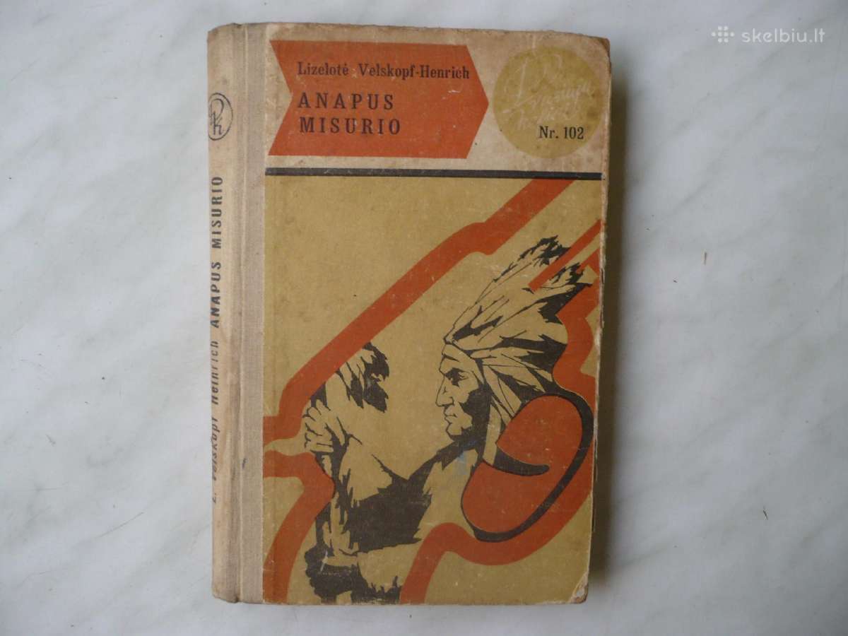 Lizelotė Velskopf-henrich - Anapus Misurio