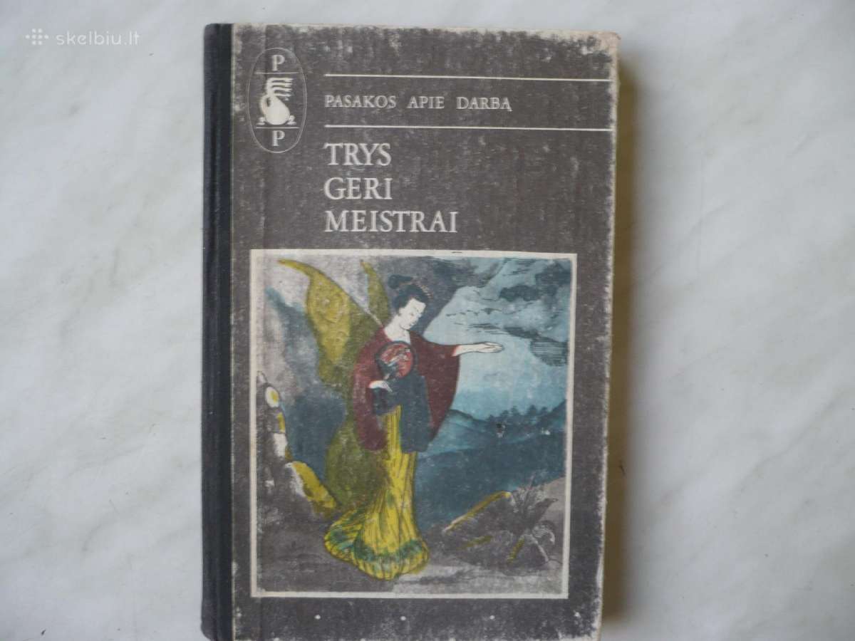 Pasakos apie darbą - Trys geri meistrai
