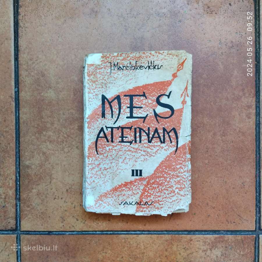Jonas Marcinkevicius "Mes ateinam" III dalis 1936m