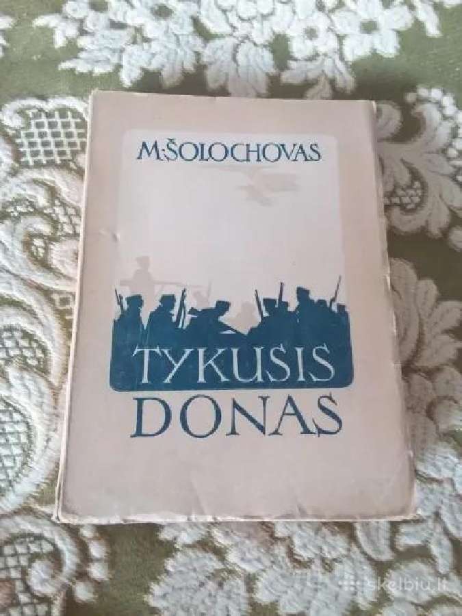 Tykusis Donas (III tomas) M. Šolochovas, 427 pusl.