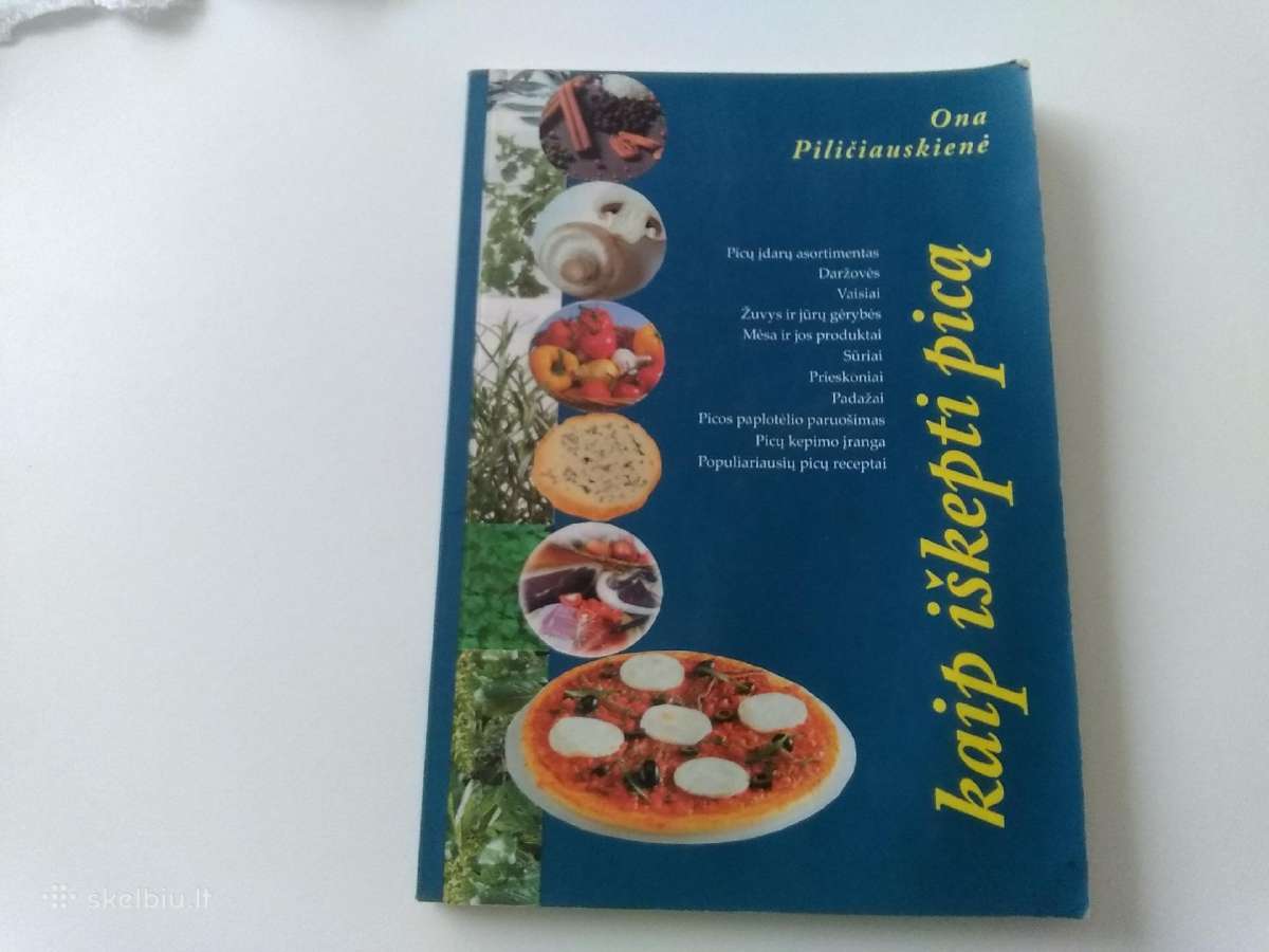 Kaip išsikepti picą.o.piličiauskienė