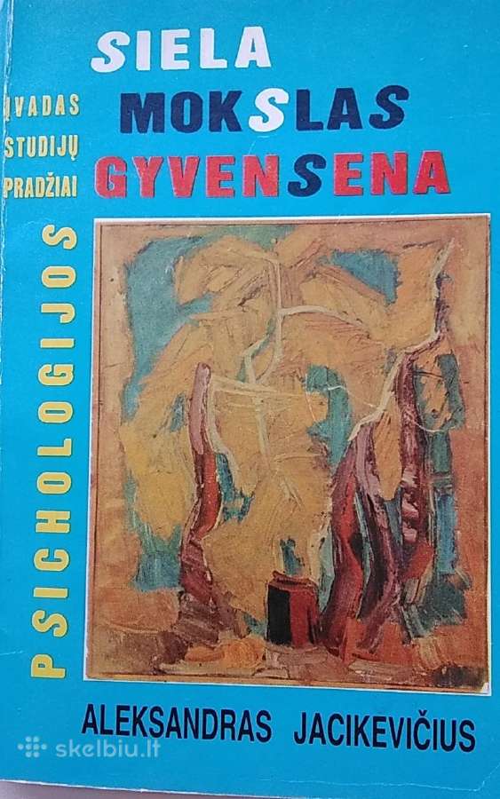 Siela , mokslas, gyvensena