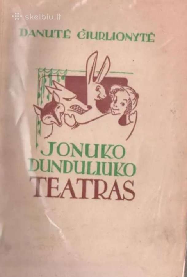 Danutė Čiurlionytė. Jonuko Dunduliuko teatras.