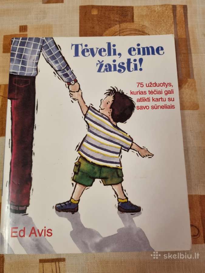 Tėveli eime žaisti
