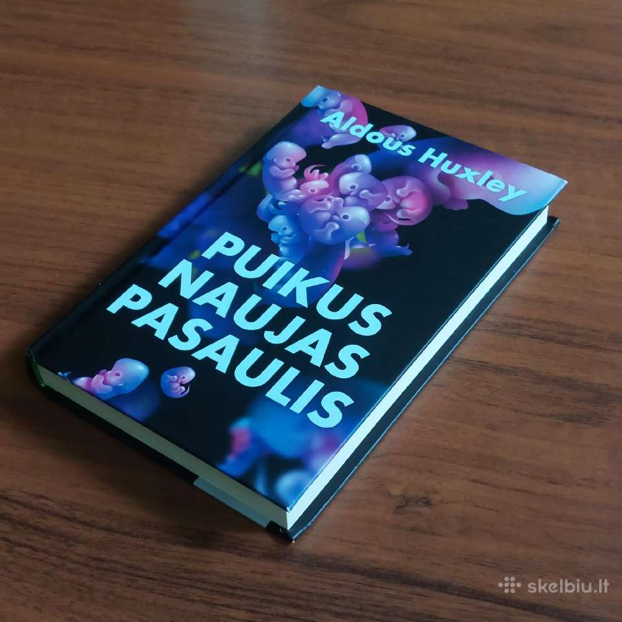 Aldous Huxley - " Puikus naujas pasaulis ".