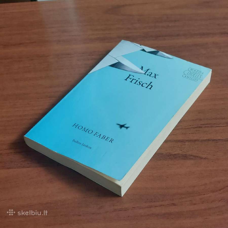Max Frisch - " Homo Faber ".