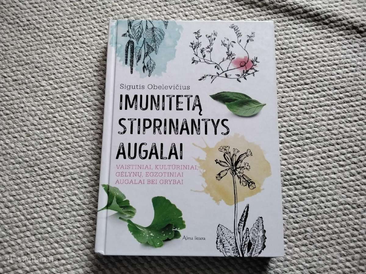 Imunitetą stiprinantys augalai Sigutis Obelevičius