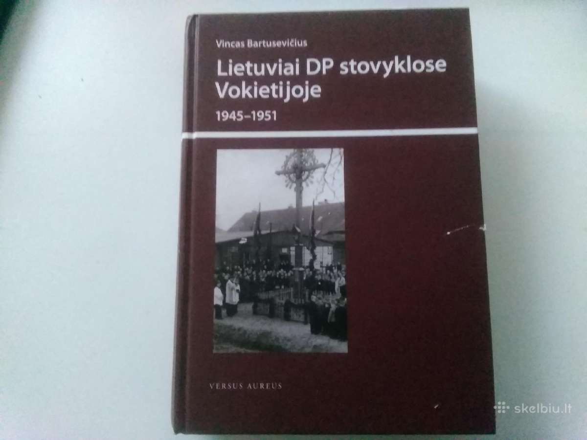 Lietuviai Dp stovyklose Vokietijoje 1945-1951