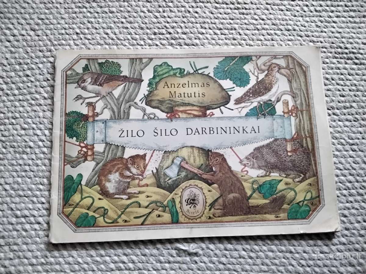 Žilo šilo darbininkai Anzelmas Matutis