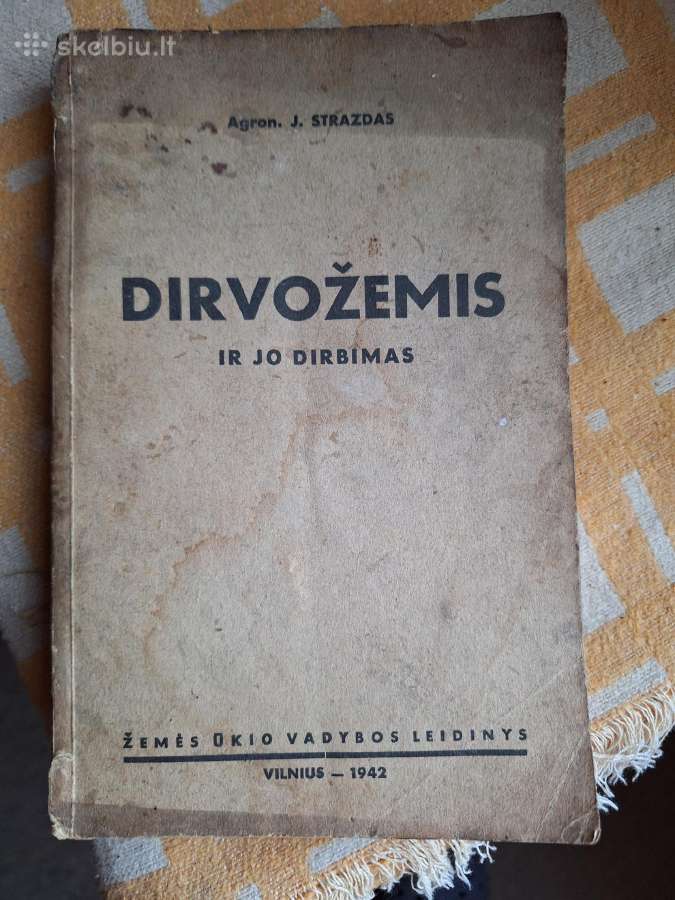 Dirvožemis ir jo dirbimas. 1942m.