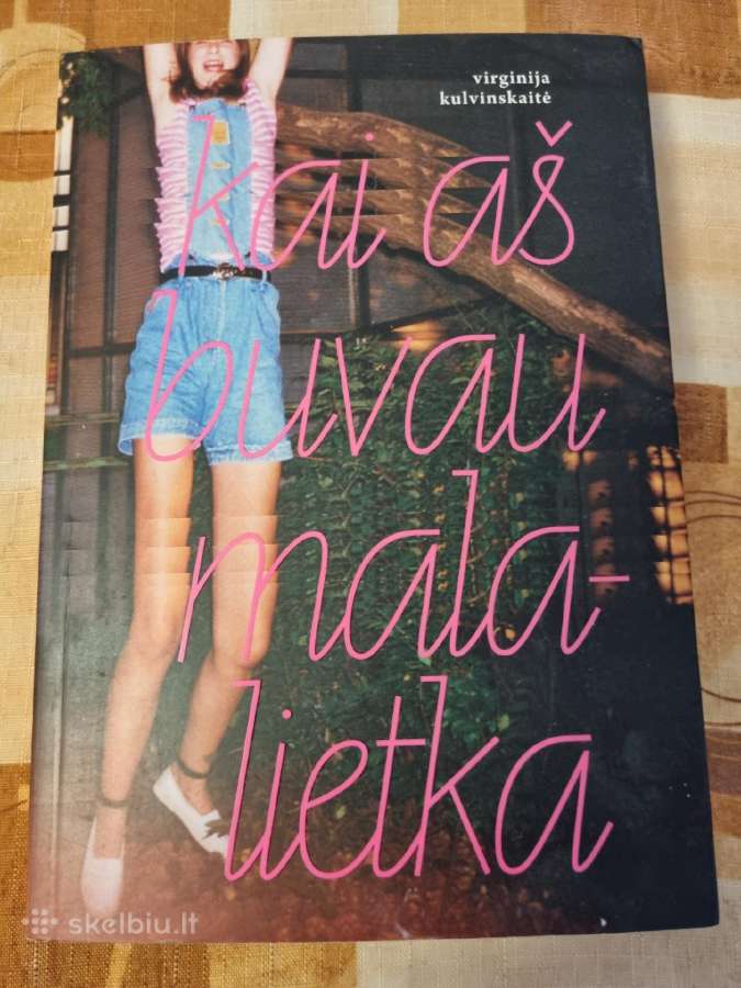 Kai aš buvau malalietka
