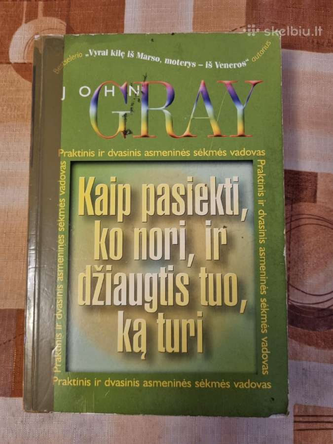Kaip pasiekti ko nori ir džiaugtis tuo ką turi