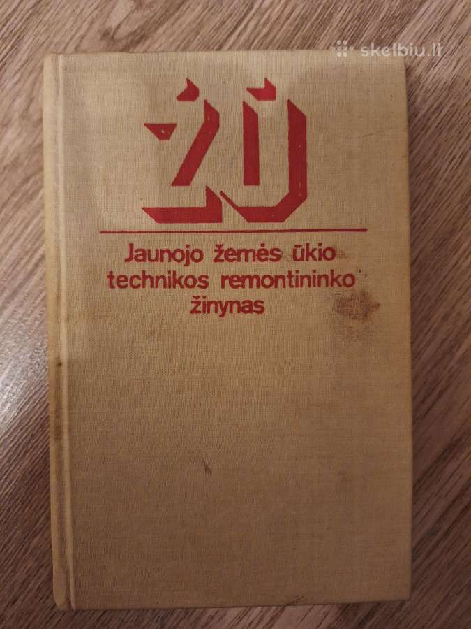 Jaunojo žemės ūkio technikos remontininko žinynas