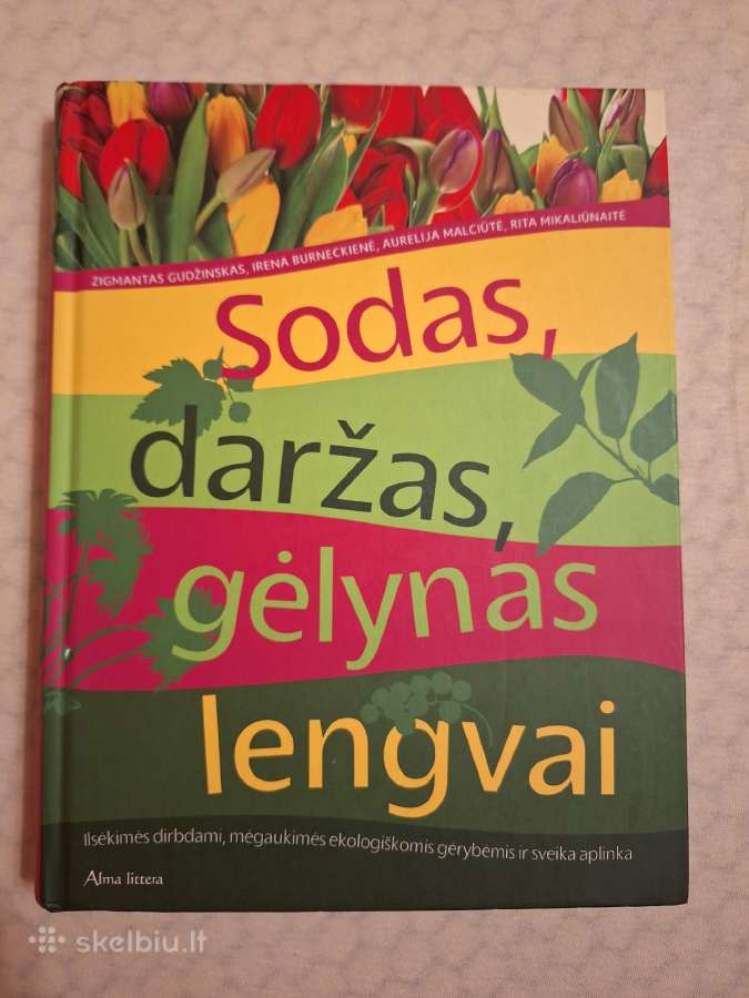 Sodas, daržas, gėlynas lengvai