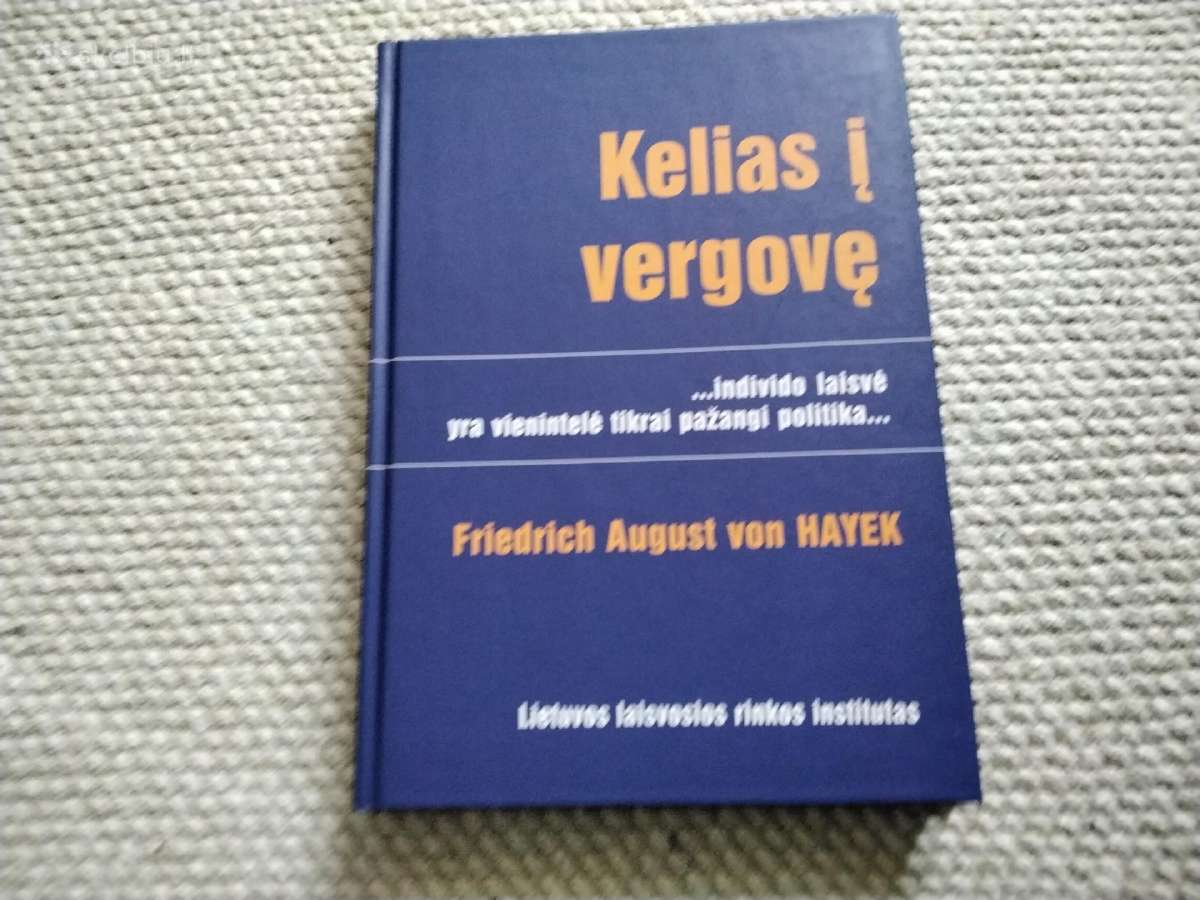 Kelias į vergovę Friedrich August von Hayek