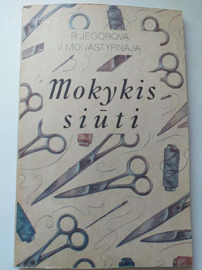 Mokykis siūti. Praktinis vadovas