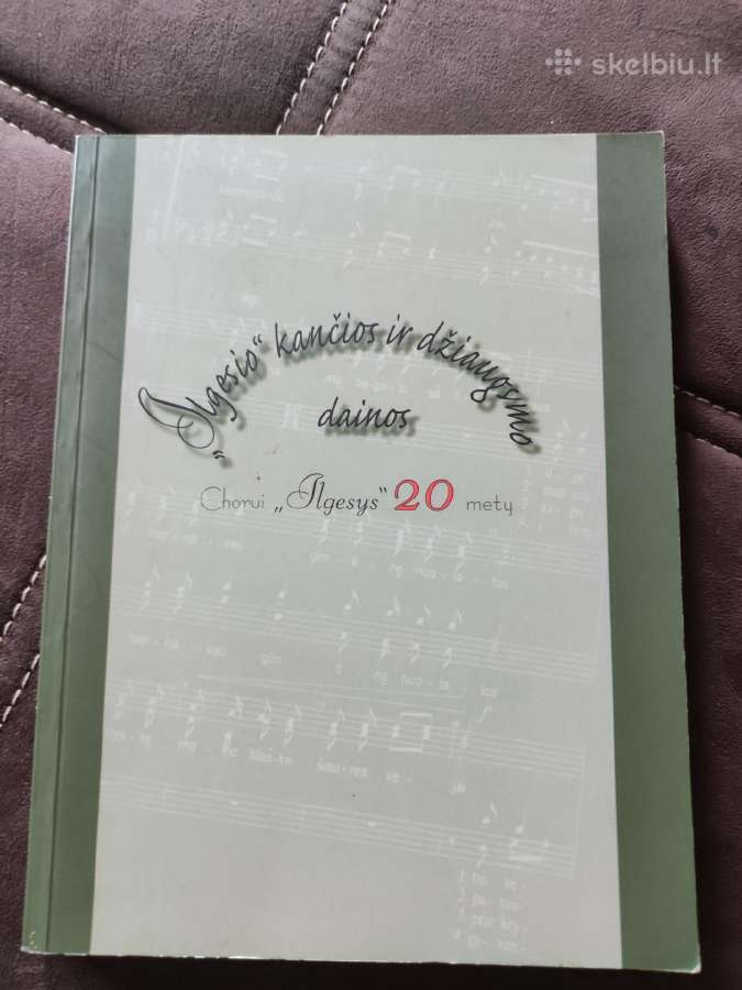 "Ilgesio" kančios ir džiaugsmo dainos