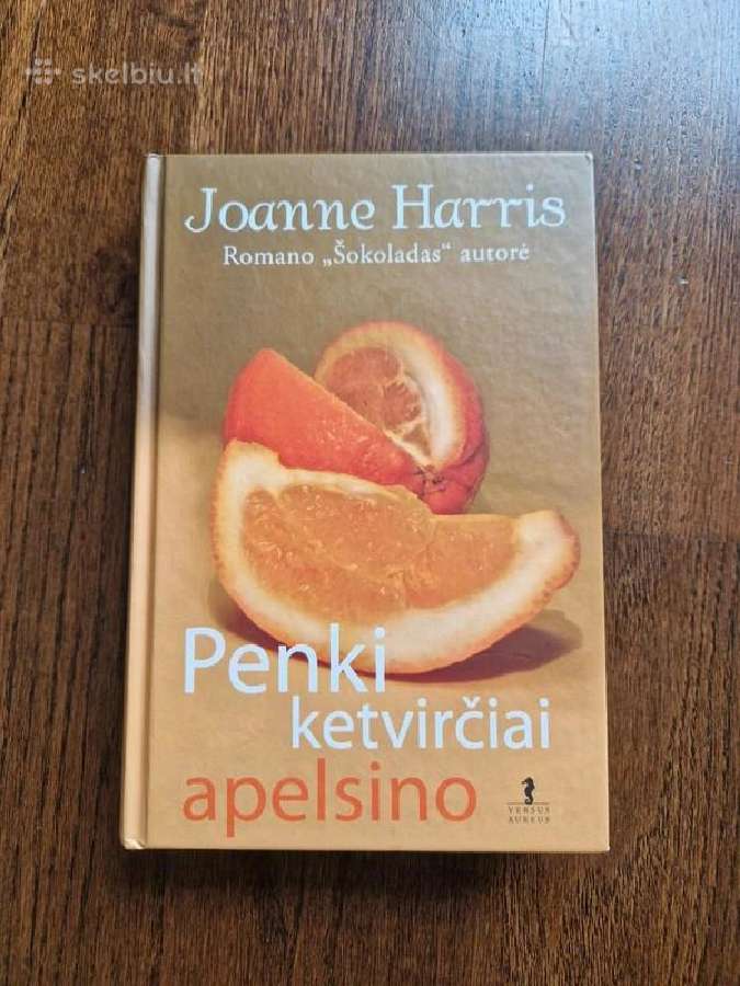 Penki ketvirčiai apelsino - Joanne Harris