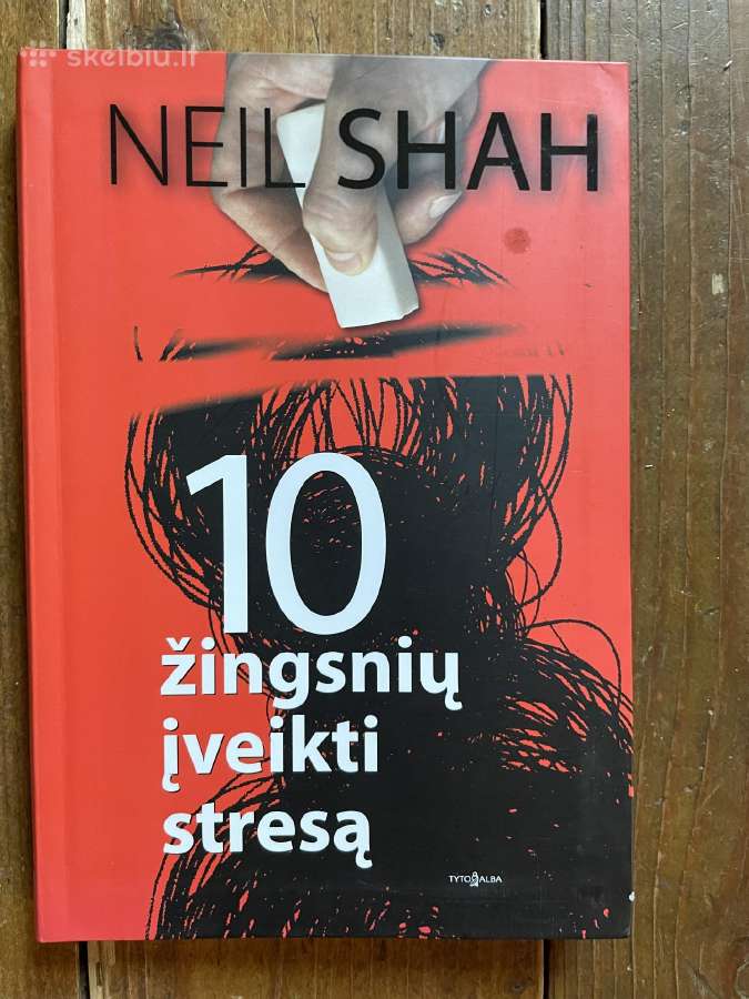 Neil Shah , 10 zingsniu iveikti stresa