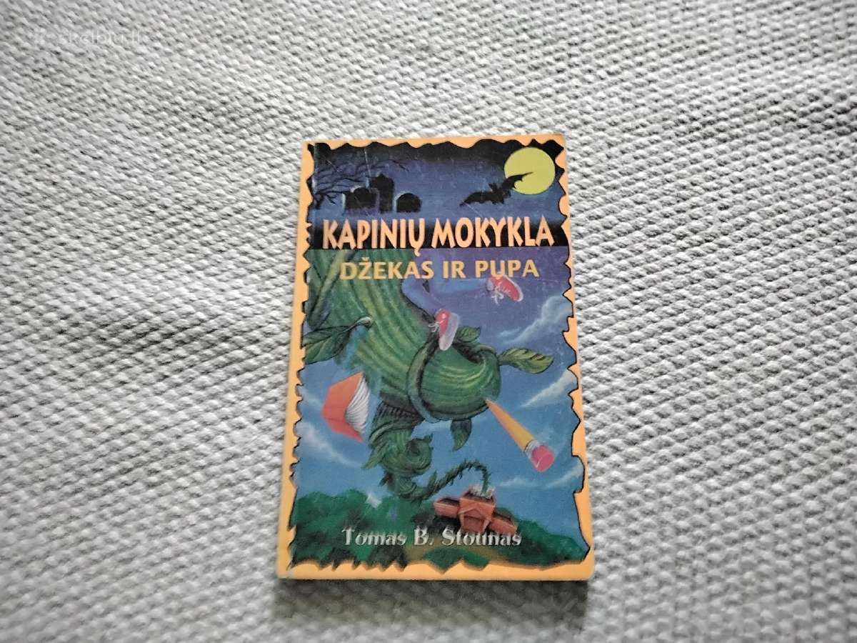 Kapinių mokykla Džekas ir pupa Tomas B. Stounas