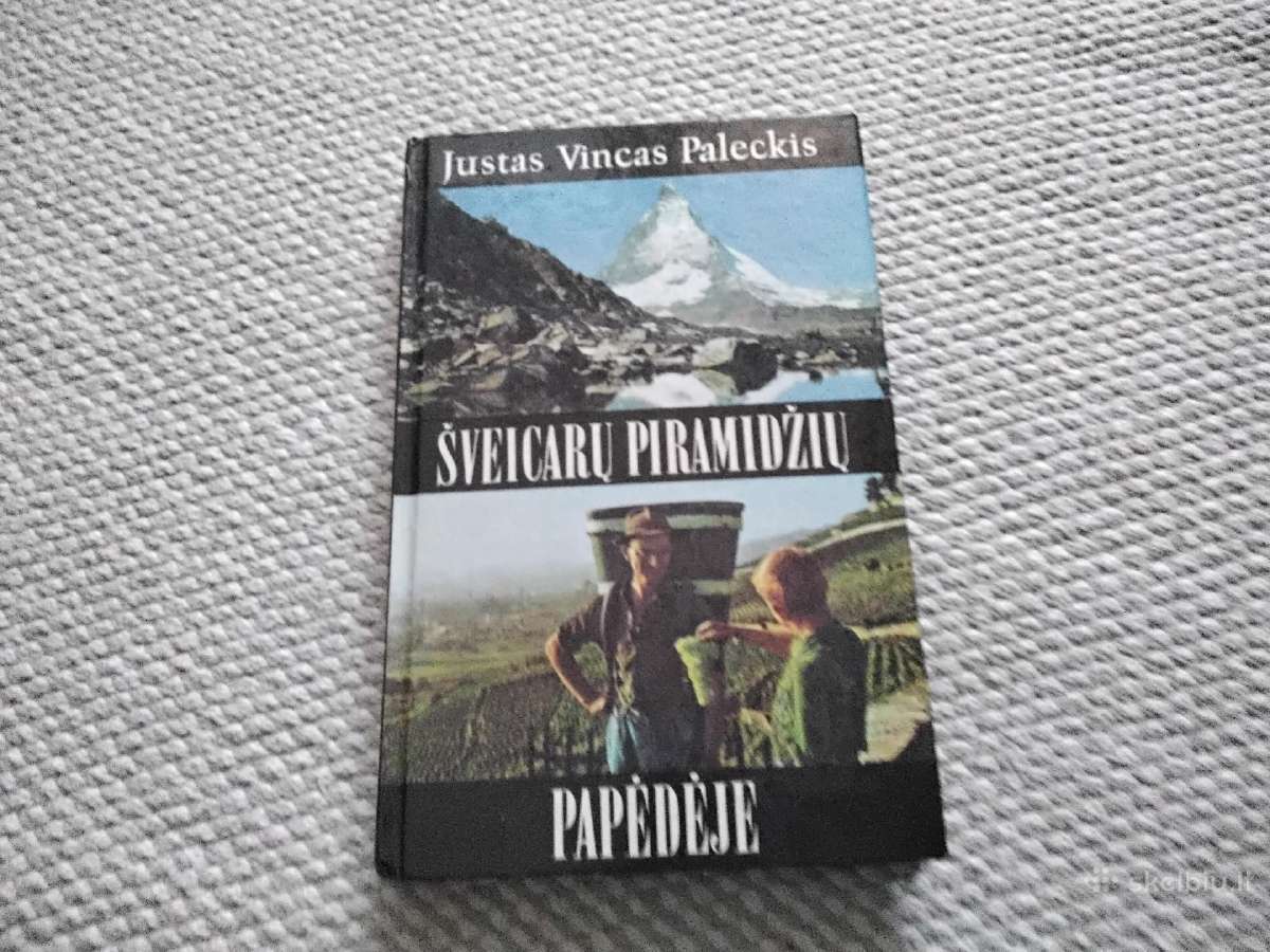 Šveicarų piramidžių papėdėje Justas Vincac Palecki