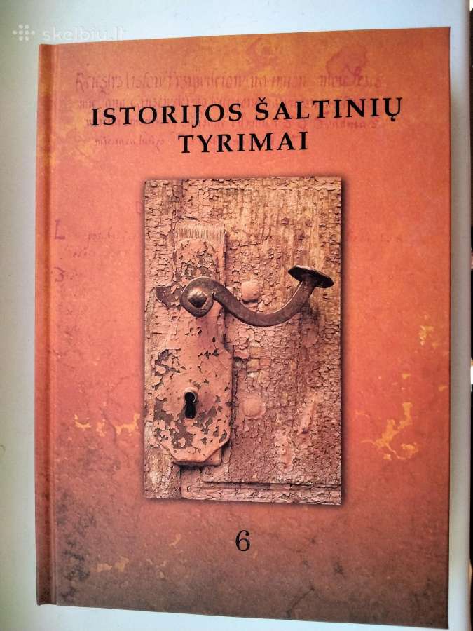 Istorijos šaltinių tyrimai. T.6